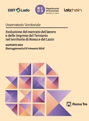 Evoluzione del mercato del lavoro e delle imprese del Terziario nel territorio di Roma e del Lazio - 2025